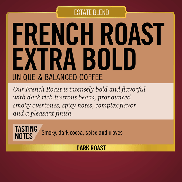 French Roast Extra Bold<br>Estate Blend <br>2 lb Bag - Whole Bean<br>